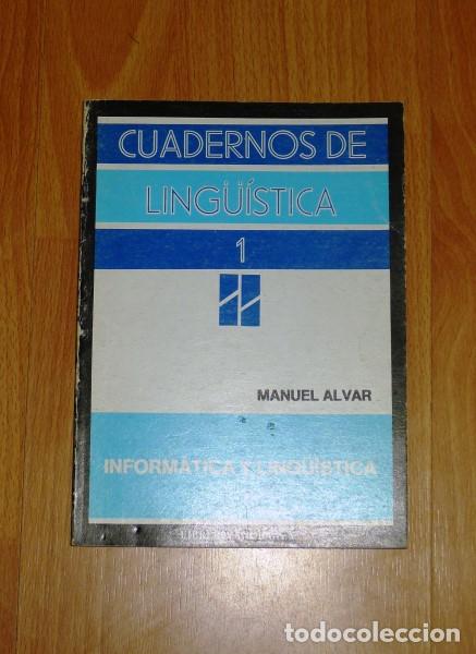 Libros de segunda mano: ALVAR, Manuel. Inform&aacute;tica y ling&uuml;&iacute;stica (Cuadernos de Ling&uuml;&iacute;stica ; 1) - Foto 1