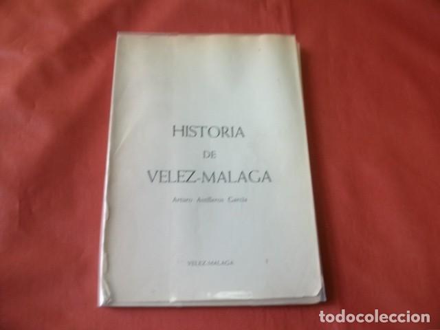 Libros de segunda mano: HISTORIA DE V&Eacute;LEZ-M&Aacute;LAGA - ARTURO ASTILLEROS GARC&Iacute;A - 1963