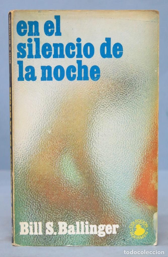 Libros de segunda mano: EN EL SILENCIO DE LA NOCHE. BALLINGER - Foto 1
