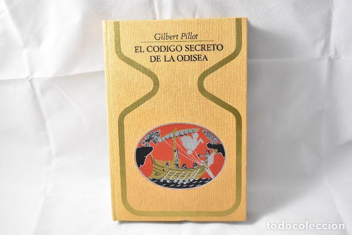 Libros de segunda mano: EL C&Oacute;DIGO SECRETO DE LA ODISEA, PILLOT, GILBERT - Foto 1