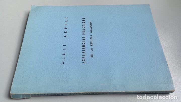 Libros de segunda mano: EXPERIENCIAS PRACTICAS EN LA ESCUELA WALDORF - WILLI AEPPLI - Foto 1