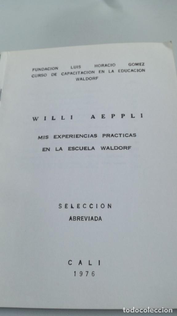 Libros de segunda mano: EXPERIENCIAS PRACTICAS EN LA ESCUELA WALDORF - WILLI AEPPLI - Foto 3