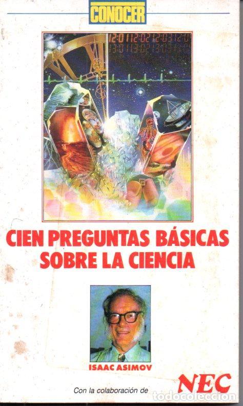 Libros de segunda mano: ASIMOV : CIEN PREGUNTAS B&Aacute;SICAS SOBRE LA CIENCIA (CONOCER, 1991) - Foto 1