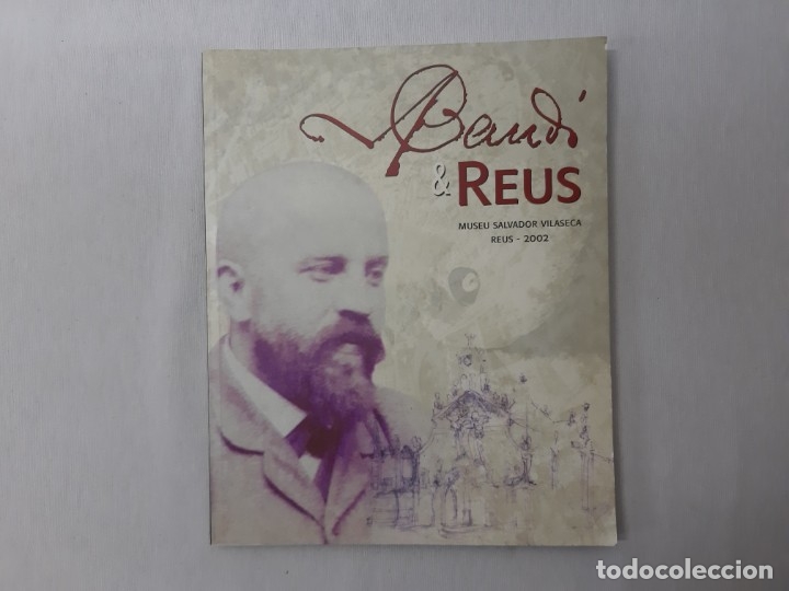 Libros de segunda mano: Gaud&iacute; & Reus : exposici&oacute; permanent, Raval de Santa Anna : Museu Salvador Vilaseca por Jaume Mass&oacute; Ca