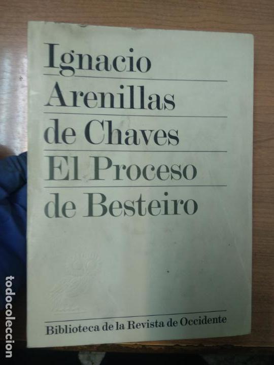 Libros de segunda mano: EL PROCESO DE BESTEIRO - IGNACIO ARENILLAS DE CHAVES - Foto 1