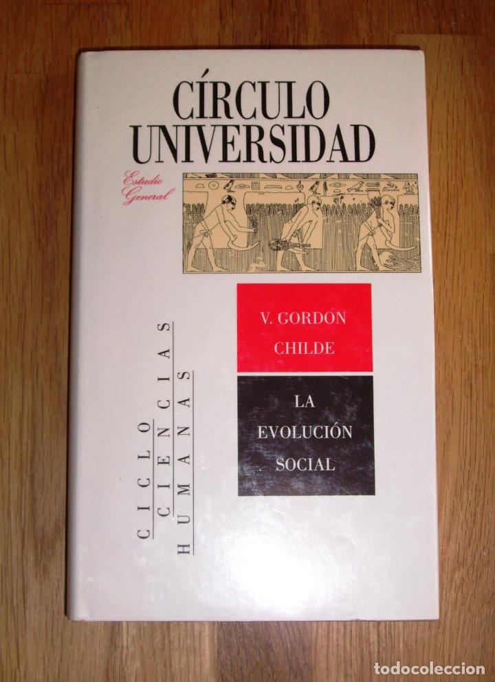 Libros de segunda mano: CHILDE, V. Gordon. La evoluci&oacute;n social (C&iacute;rculo Universidad) - Foto 1