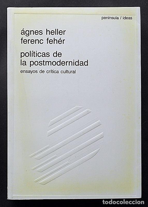 Gebrauchte B&uuml;cher: Pol&iacute;ticas de la postmodernidad. Ensayos de cr&iacute;tica cultural - &Aacute;gnes Heller / Ferenc Feh&eacute;r -Pen&iacute;nsula