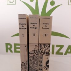 Libros de segunda mano: HISTORIA DE PORTUGAL. 3 VOLUMENES. A.H OLIVEIRA MARQUES.