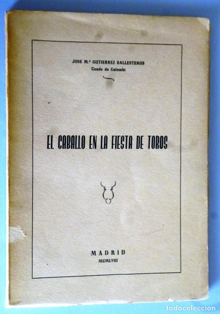 Libros de segunda mano: EL CABALLO EN LA FIESTA DE TOROS - Foto 1