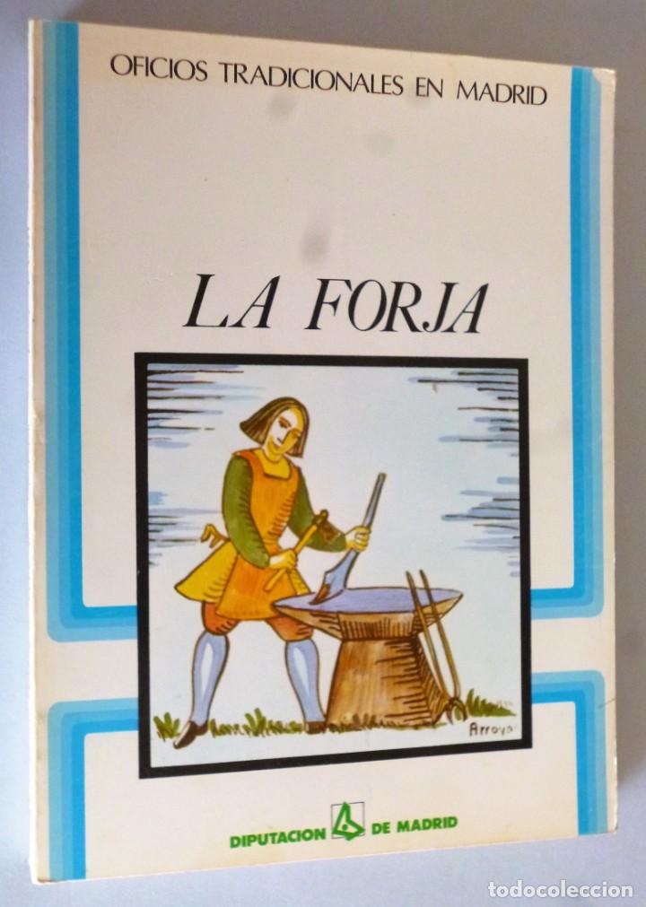 Libros de segunda mano: OFICIOS TRADICIONALES DE MADRID.- LA FORJA - Foto 1