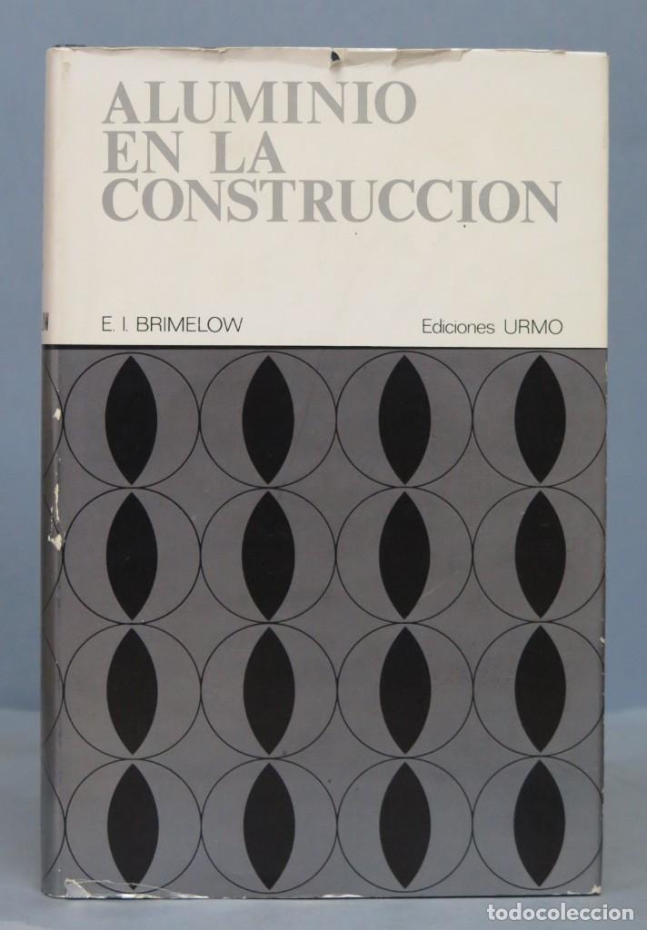Libros de segunda mano: ALUMINIO EN LA CONSTRUCCION. E.I. BRIMELOW - Foto 1