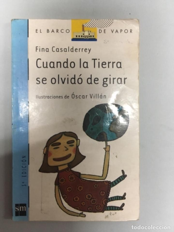 Libros de segunda mano: CUANDO LA TIERRA SE OLVIDO DE GIRAR - BARCO DE VAPOR - Foto 1