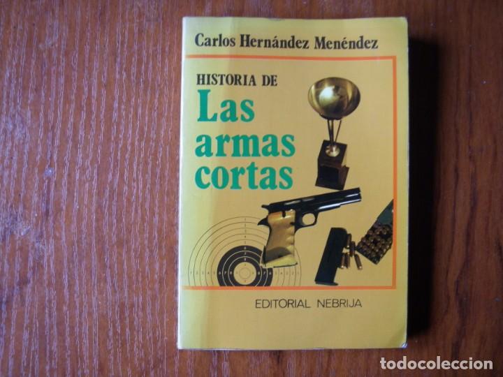 Libros de segunda mano: LIBRO LAS ARMAS CORTAS ED NEBRIJA CARLOS HERN&Aacute;NDEZ - Foto 1