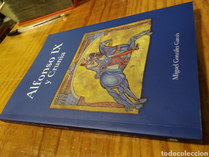 Libros de segunda mano: ALFONSO IX Y CRUNIA. MIGUEL GONZ&Aacute;LEZ GARC&Eacute;S - Foto 1