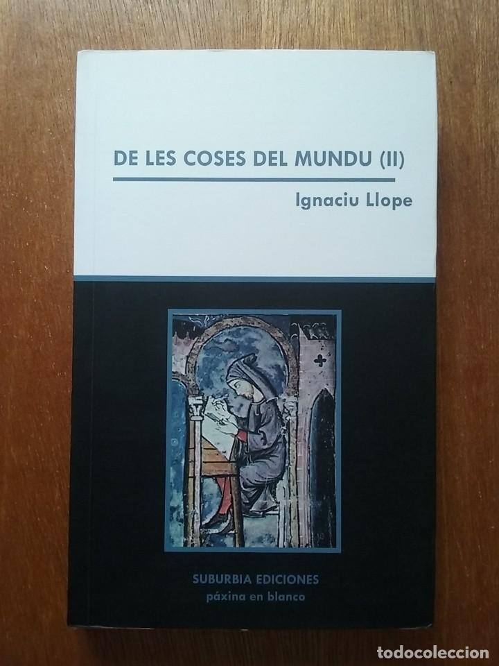 Gebrauchte B&uuml;cher: DE LES COSES DEL MUNDU II, IGNACIU LLOPE, SUBURBIA EDICIONES, 2012, ASTURIAS