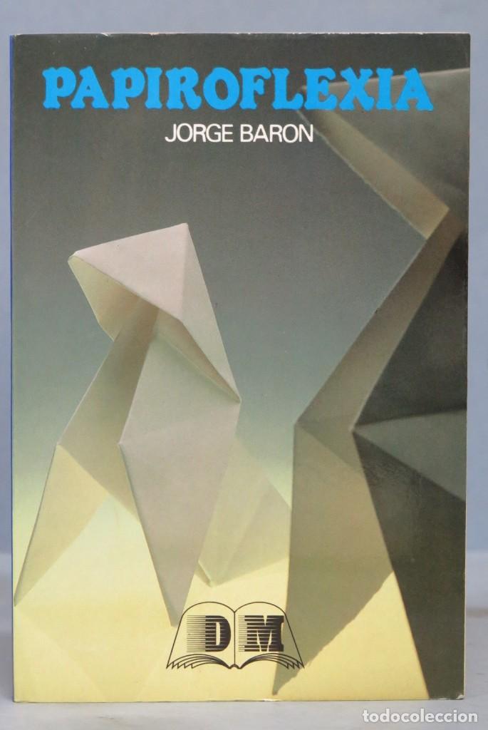 Libros de segunda mano: PAPIROFLEXIA. JORGE BARON - Foto 1