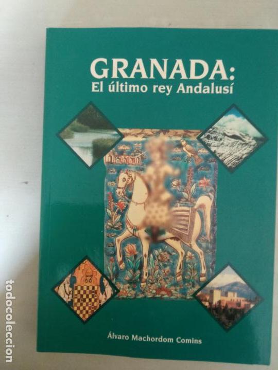 Libros de segunda mano: GRANADA: EL &Uacute;LTIMO REY ANDALUS&Iacute;. - Foto 1