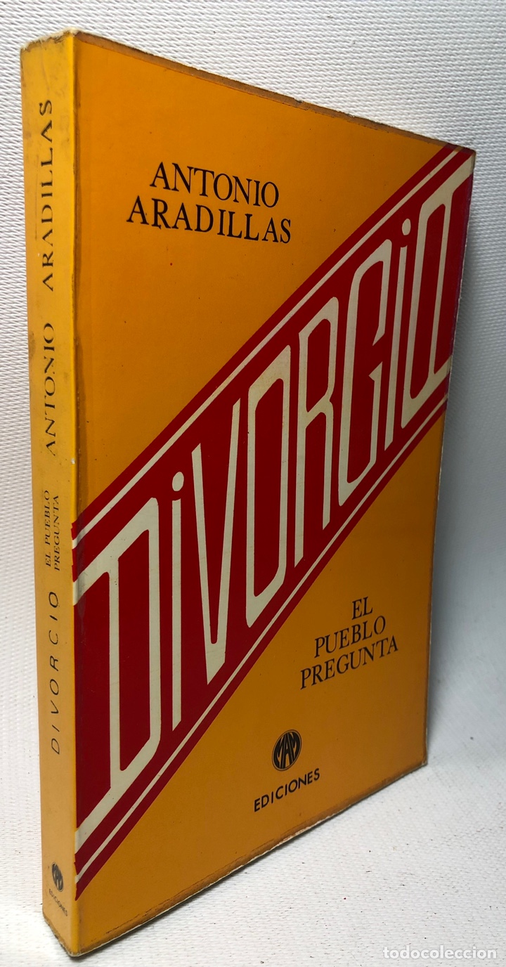 Libros de segunda mano: DIVORCIO - EL PUEBLO PREGUNTA - ANTONIO ARADILLAS - 1981 - Foto 1
