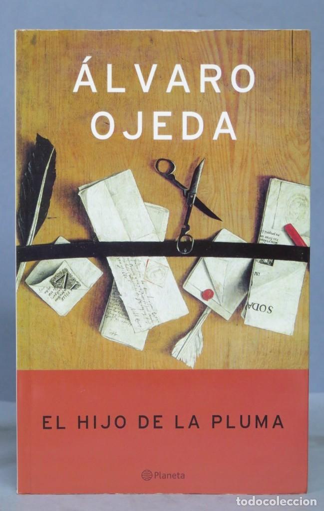 Libros de segunda mano: EL HIJO DE LA PLUMA. ALVARO OJEDA - Foto 1