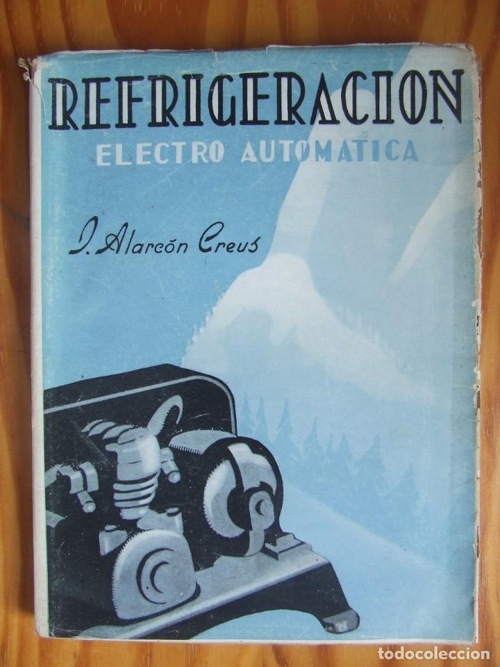 Libros de segunda mano: REFRIGERACI&Oacute;N ELECTRO AUTOM&Aacute;TICA - Foto 1