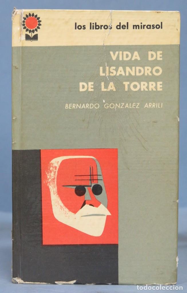 Libros de segunda mano: VIDA DE LISANDRO DE LA TORRE. BERNARDO GONZALEZ ARRILI - Foto 1