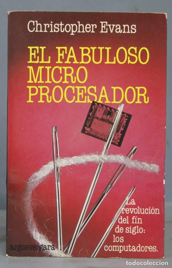 Libros de segunda mano: EL FABULOSO MICROPROCESADOR. EVANS - Foto 1