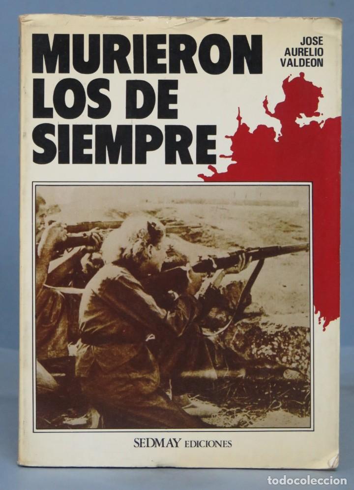 Libros de segunda mano: MURIERON LOS DE SIEMPRE. JOSE AURELIO VALDERON - Foto 1
