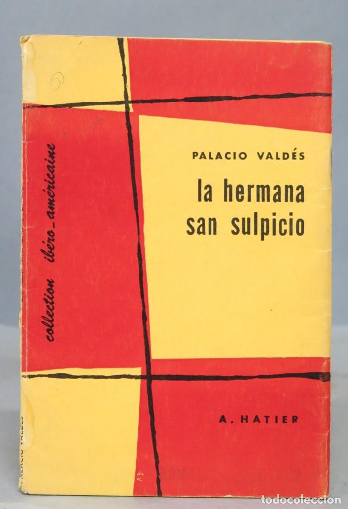 Libros de segunda mano: LA HERMANA SAN SULPICIO. PALACIO VALDES. A. HATIER - Foto 1