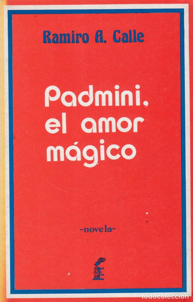 Libros de segunda mano: PADMINI, EL AMOR M&Aacute;GICO - RAMIRO A. CALLE - EYRAS EDITORIAL 1984 - Foto 1