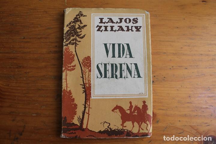Libros de segunda mano: LA VIDA SERENA LAJOS ZILAHY - Foto 1