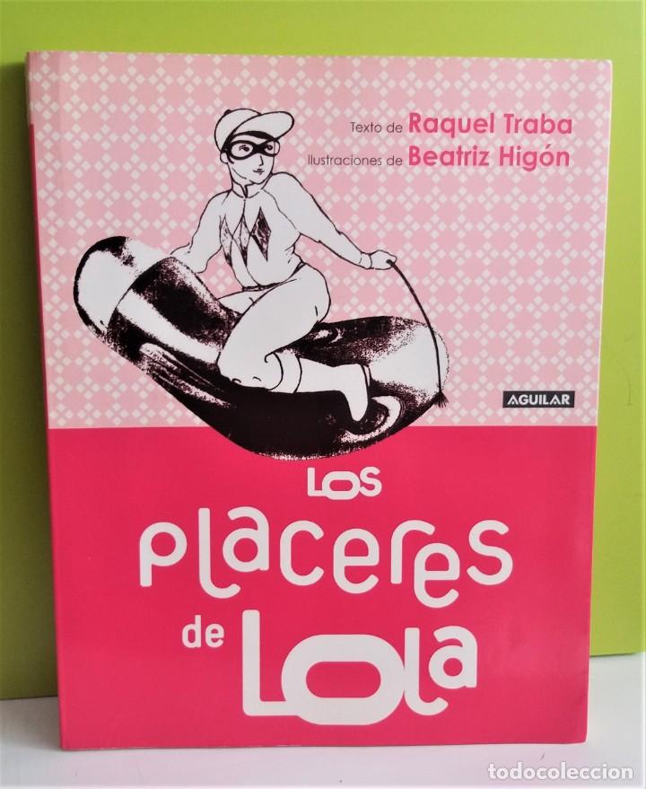 Gebrauchte B&uuml;cher: Placeres de lola, los Tapa blanda / Raquel Traba -manual que desmiente los tab&uacute;es del sexo femenino
