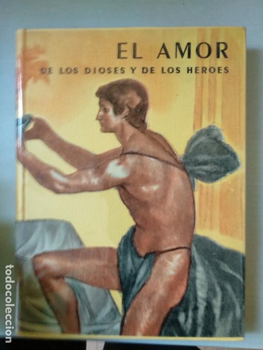 Libros de segunda mano: EL AMOR DE LOS DIOSES Y DE LOS HEROES. - CLARASO, NOE - Foto 1