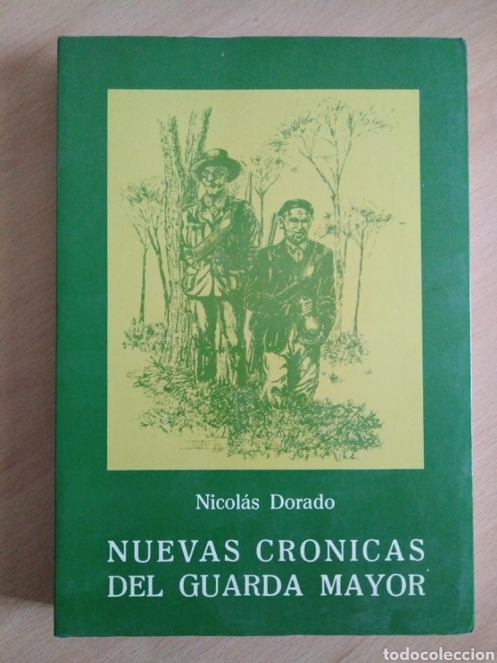 Libros de segunda mano: Nuevas cr&oacute;nicas del guarda mayor/Nicol&aacute;s Dorado - Foto 1