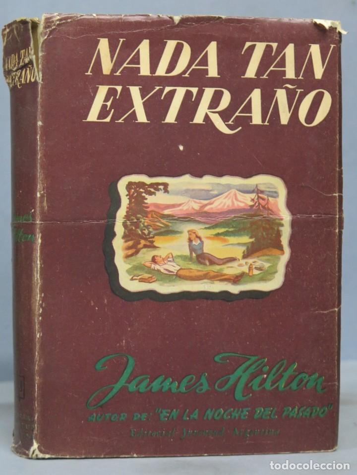 Libros de segunda mano: NADA TAN EXTRA&Ntilde;O. JAMES HILTON. ED. BUENOS AIRES - Foto 2