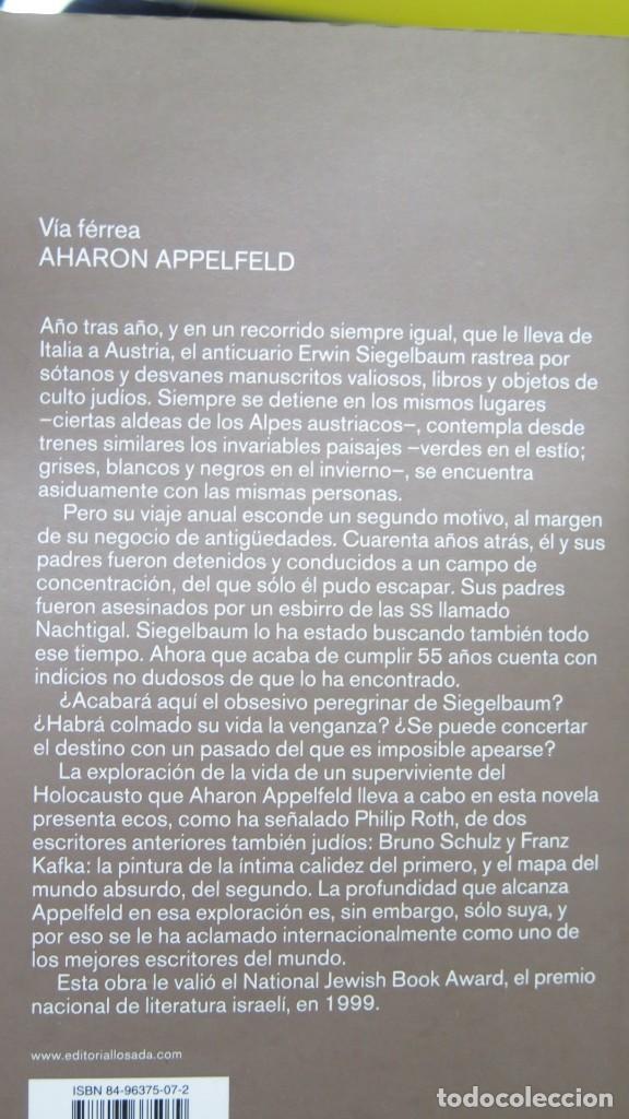 Libros de segunda mano: PRIMERA EDICION. V&Iacute;A F&Eacute;RREA. AHARON APPELFELD. LOSADA. 2005 - Foto 2