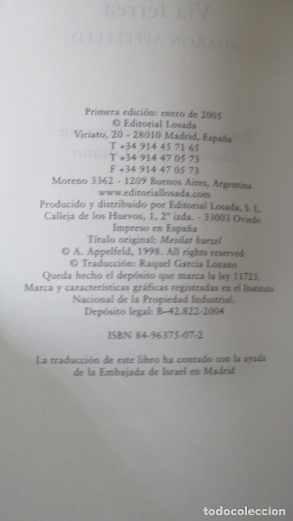 Libros de segunda mano: PRIMERA EDICION. V&Iacute;A F&Eacute;RREA. AHARON APPELFELD. LOSADA. 2005 - Foto 3
