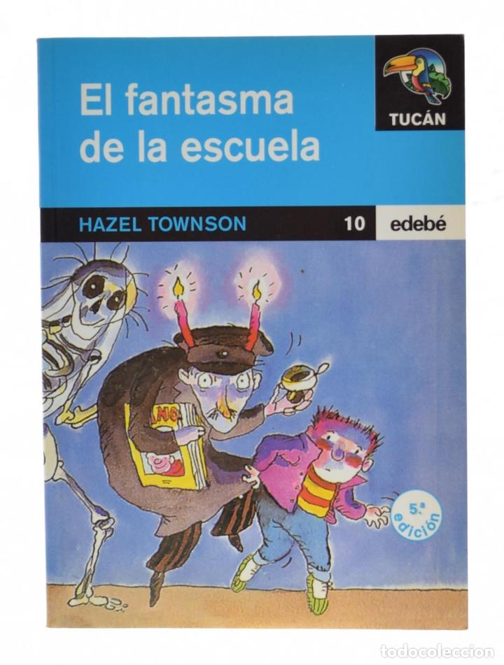 Libros de segunda mano: EL FANTASMA DE LA ESCUELA - TOWNSON, Hazel - Foto 1