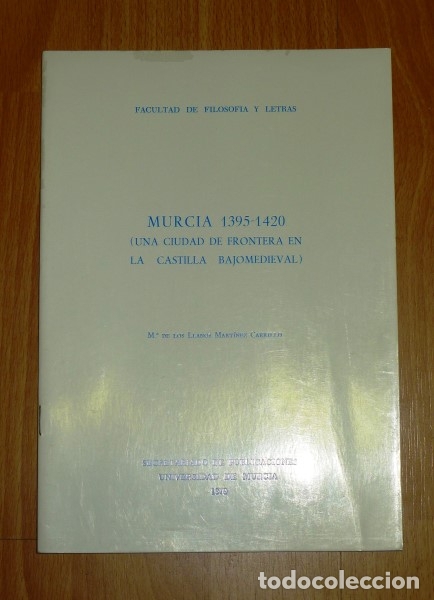 Libri di seconda mano: MART&Iacute;NEZ CARRILLO, M&ordf; de los Llanos. Murcia 1395-1420 : (Una ciudad de frontera en la Castilla bajom
