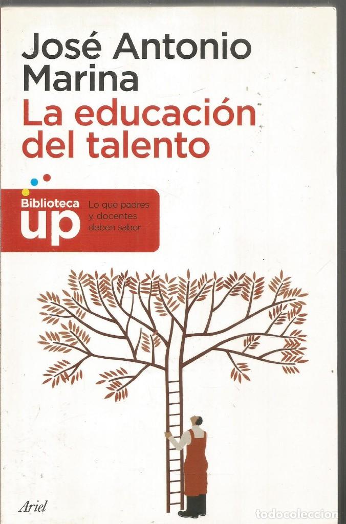 Libros de segunda mano: JOSE ANTONIO MARINA. LA EDUCACION DEL TALENTO. ARIEL - Foto 1