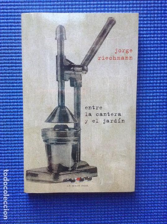 Libros de segunda mano: ENTRE LA CANTERA Y EL JARDIN JORGE RIECHMANN - Foto 1