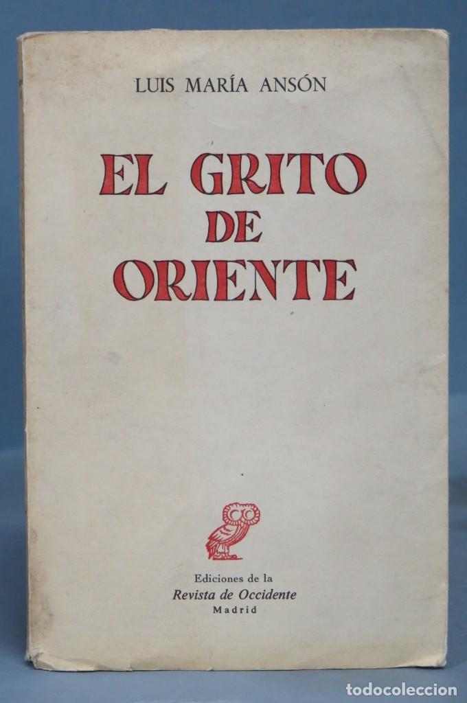 Libros de segunda mano: EL GRITO DE ORIENTE. LUIS MARIA ANSON - Foto 1