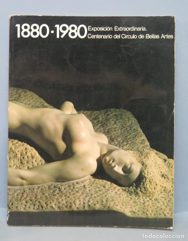 Gebrauchte B&uuml;cher: 1880 - 1980 exposici&oacute;n extraordinaria. Centenario del C&iacute;rculo de Bellas Arte