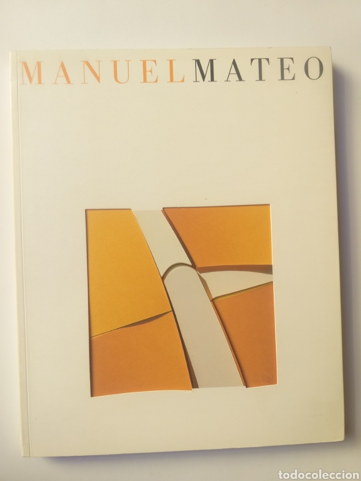 Libri di seconda mano: . Manuel Mateo esculturas . A&ntilde;o 2001 Fundaci&oacute;n Eduardo capa Alicante . Esculturas