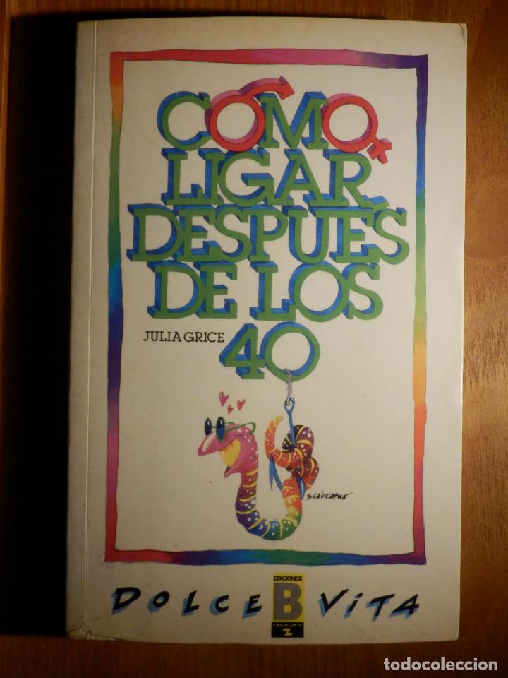 Libros de segunda mano: Ligar despues de los 40 - Dolce Vita - Foto 1