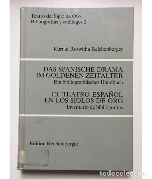 Libros de segunda mano: Das spanische Drama im goldenen Zeitalter. Ein bibliographisches Handbuch. / El teatro espa&ntilde;ol en lo