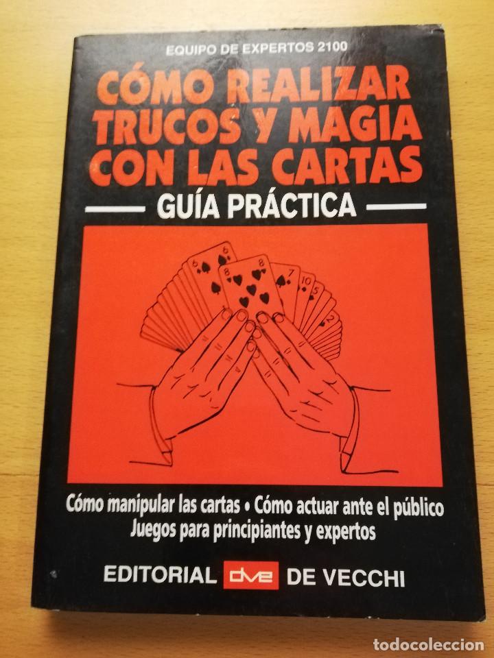 Libros de segunda mano: C&Oacute;MO REALIZAR TRUCOS Y MAGIA CON LAS CARTAS (EDITORIAL DE VECCHI) - Foto 1