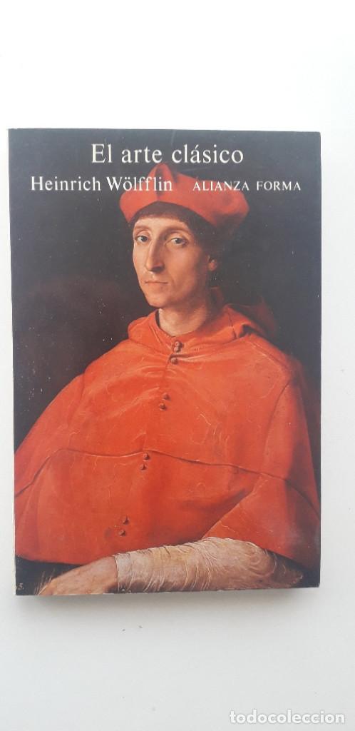 Libros de segunda mano: EL ARTE CLASICO - HEINRICH WOLFFLIN - Foto 1