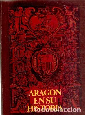Libros de segunda mano: ARAGON EN SU HISTORIA. A-LARAG-076 - Foto 1