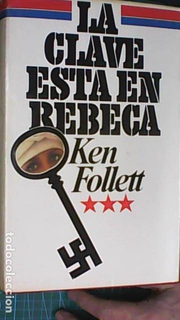 Libros de segunda mano: LA CLAVE ESTA EN REBECA KEN FOLLET 1981 - Foto 1