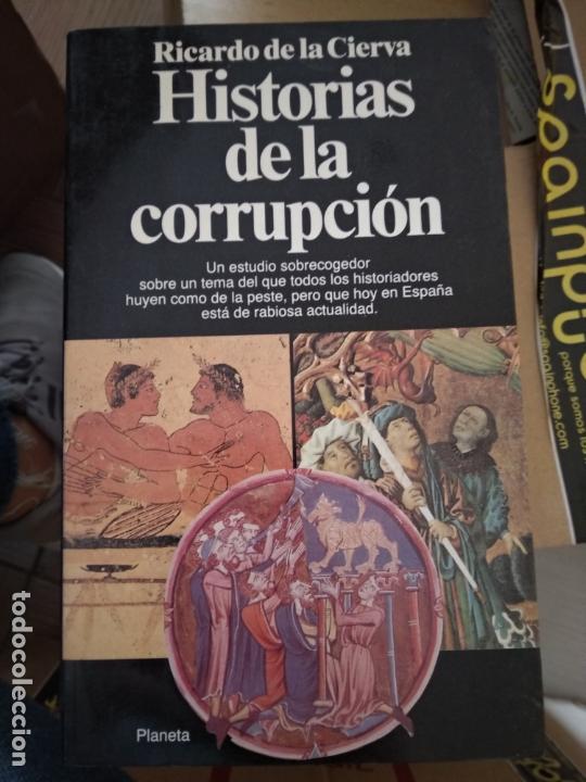 Libros de segunda mano: RICARDO DE LA CIERVA: HISTORIAS DE LA CORRUPCI&Oacute;N - Foto 1